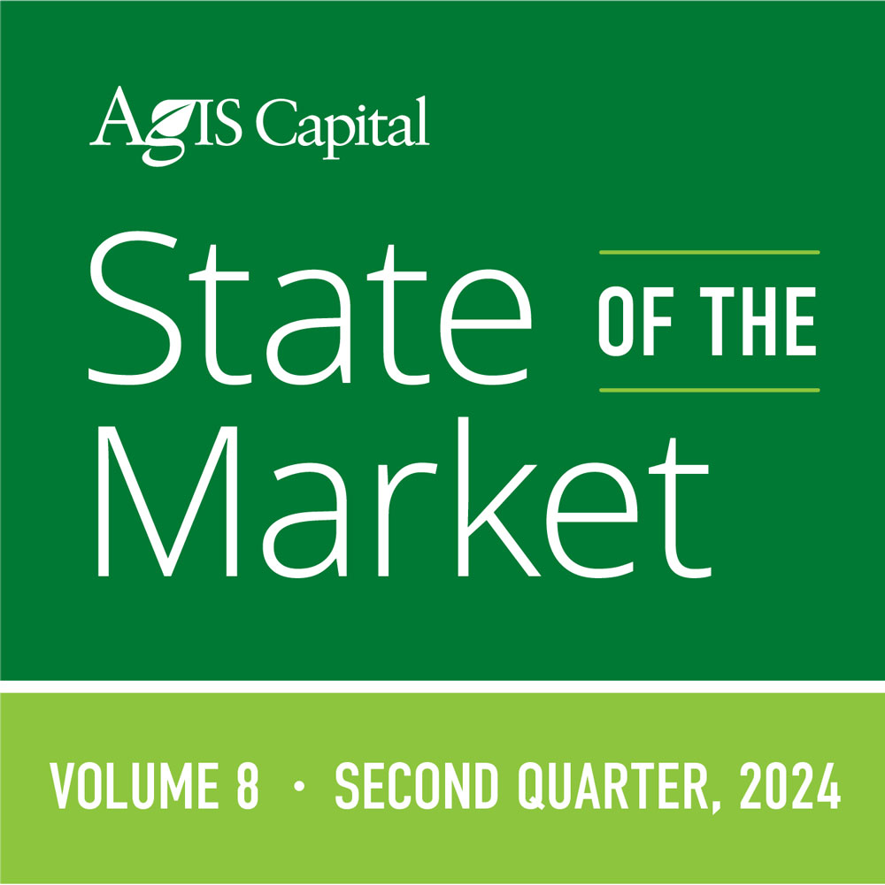 State of the Market Report, Second Quarter 2024 AgIS Capital LLC