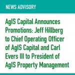 AgIS Capital Announces Promotions: Jeff Hillberg to Chief Operating Officer of AgIS Capital and Carl Evers III to President of AgIS Property Management